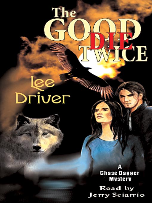 Title details for The Good Die Twice by Lee Driver - Available